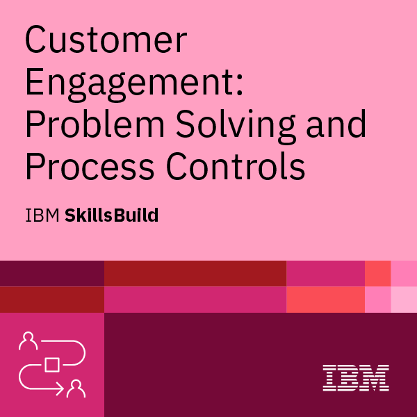 SkillsBuild - Customer Engagement: Problem Solving and Process Controls badge